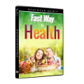 Fast Way to Health - The Best-kept Secrets to Living to 100